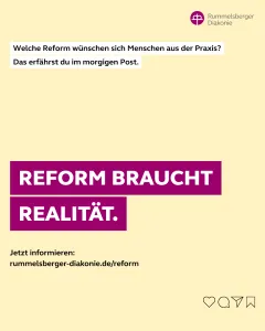 Reform braucht Realität - Kampgne der Rummelsberger Diakonie
